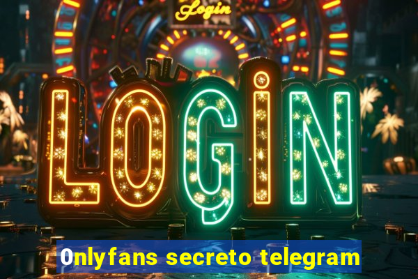 0nlyfans secreto telegram